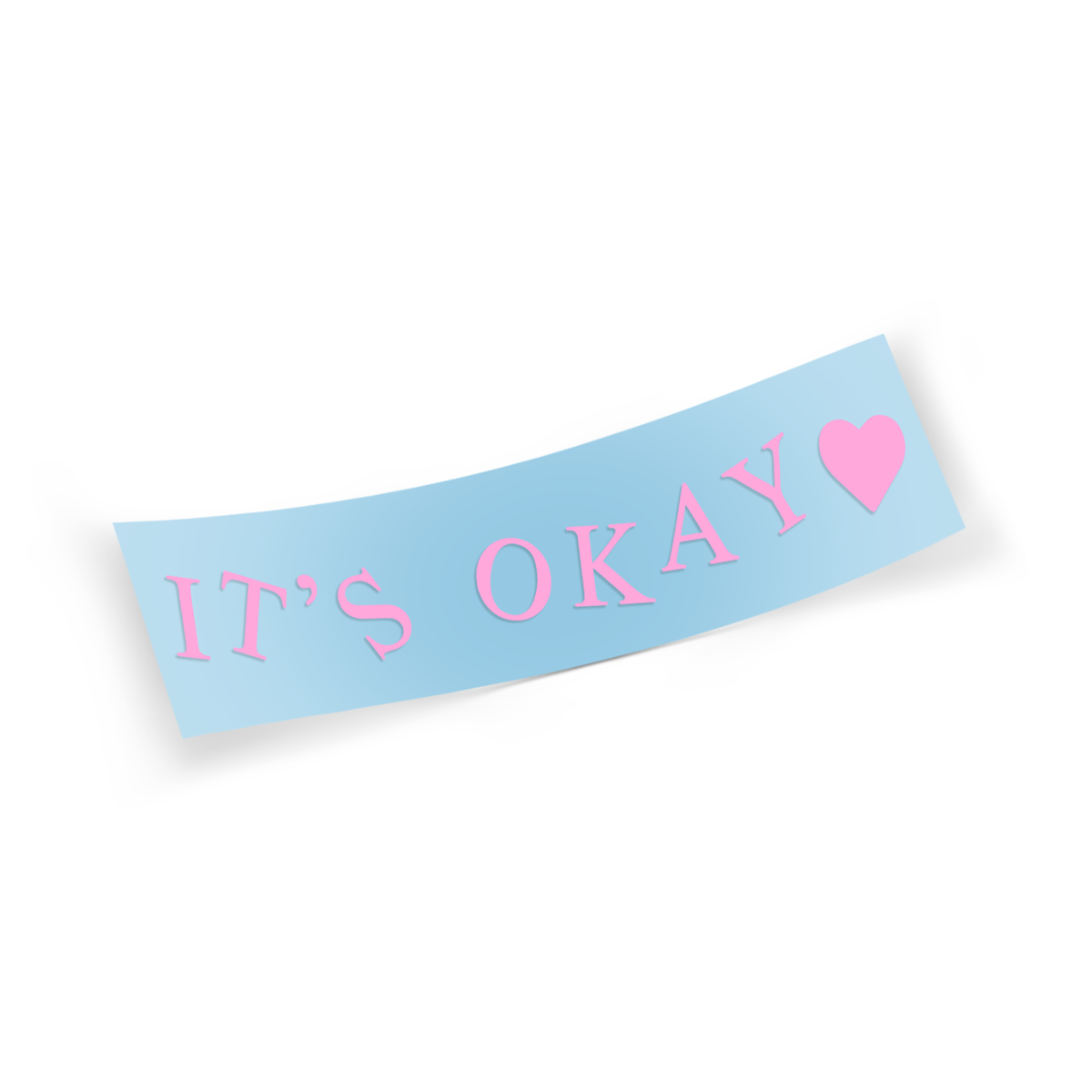 Light blue banner with 'IT'S OKAY' in pink text and a pink heart on a white background