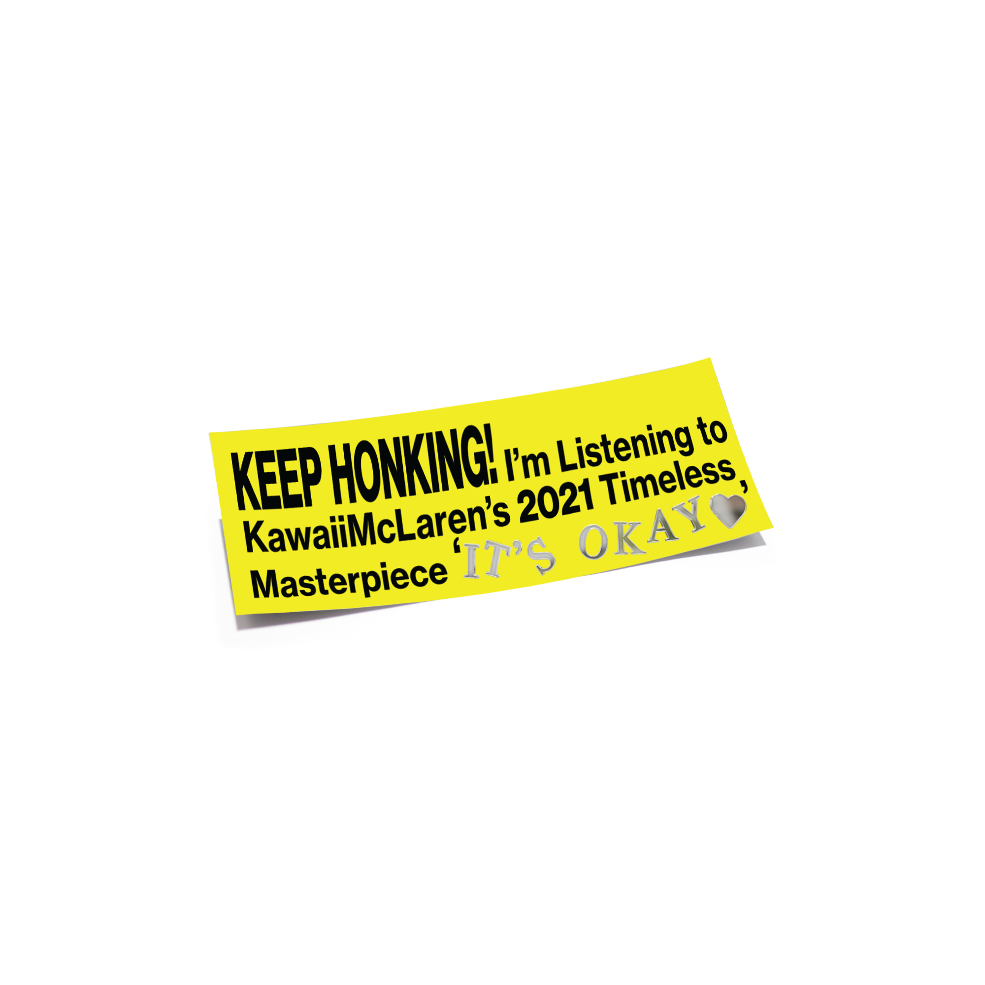 Yellow bumper sticker with black text on a white background